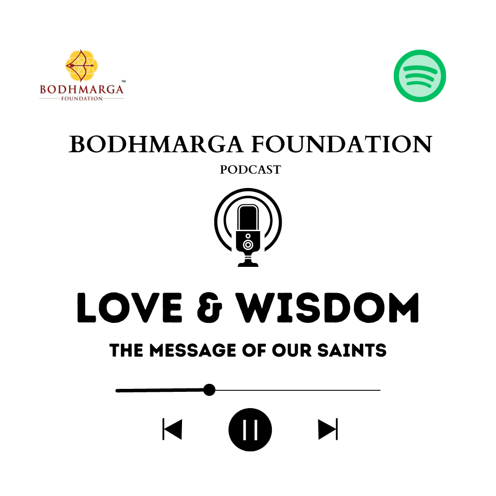 Love & Wisdom - message of our saints- Bodhmarga Foundation Podcast Episode on Spotify